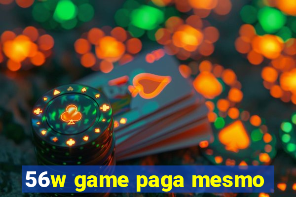 56w game paga mesmo